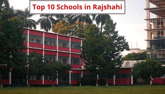 Top 10 Schools in Rajshahi