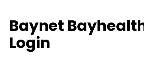 Bayhealth Baynet Login