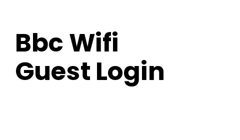 Bbc Guest Wifi Login