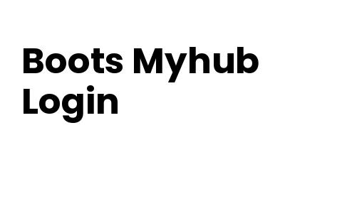 Boots Myhub Login