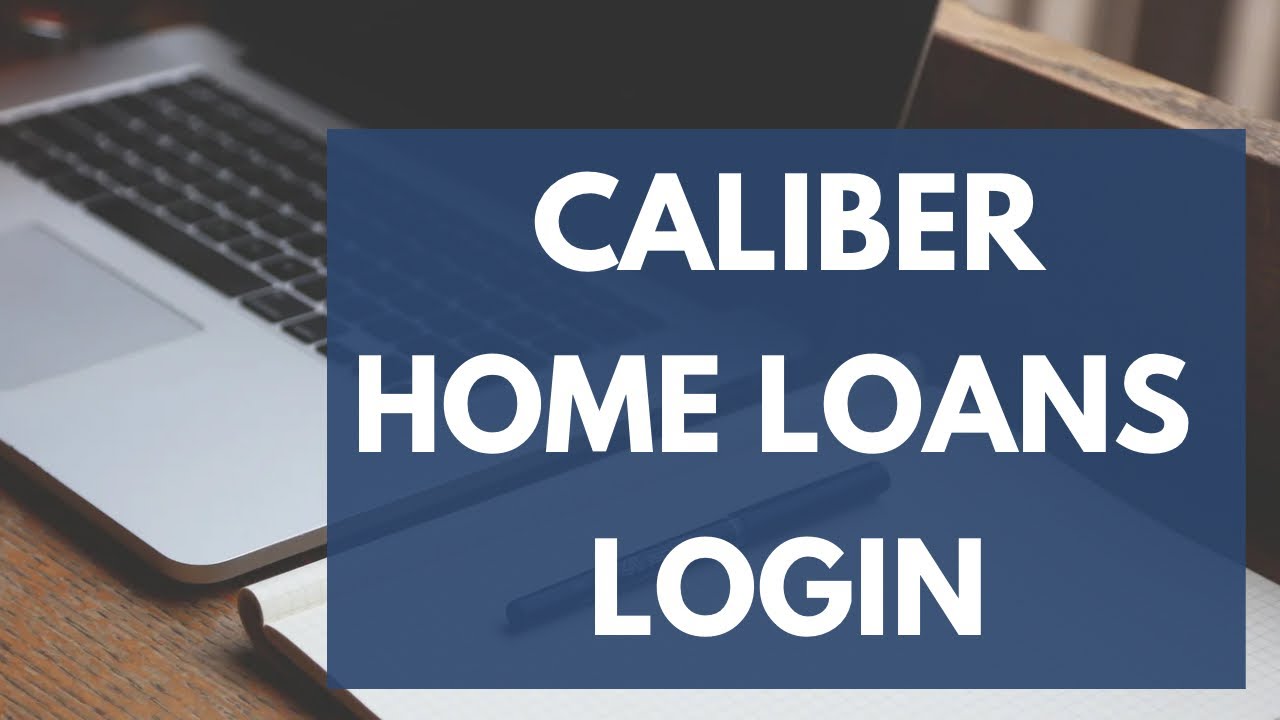 Caliber Home Login