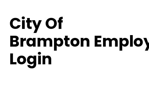 City Of Brampton Employee Login