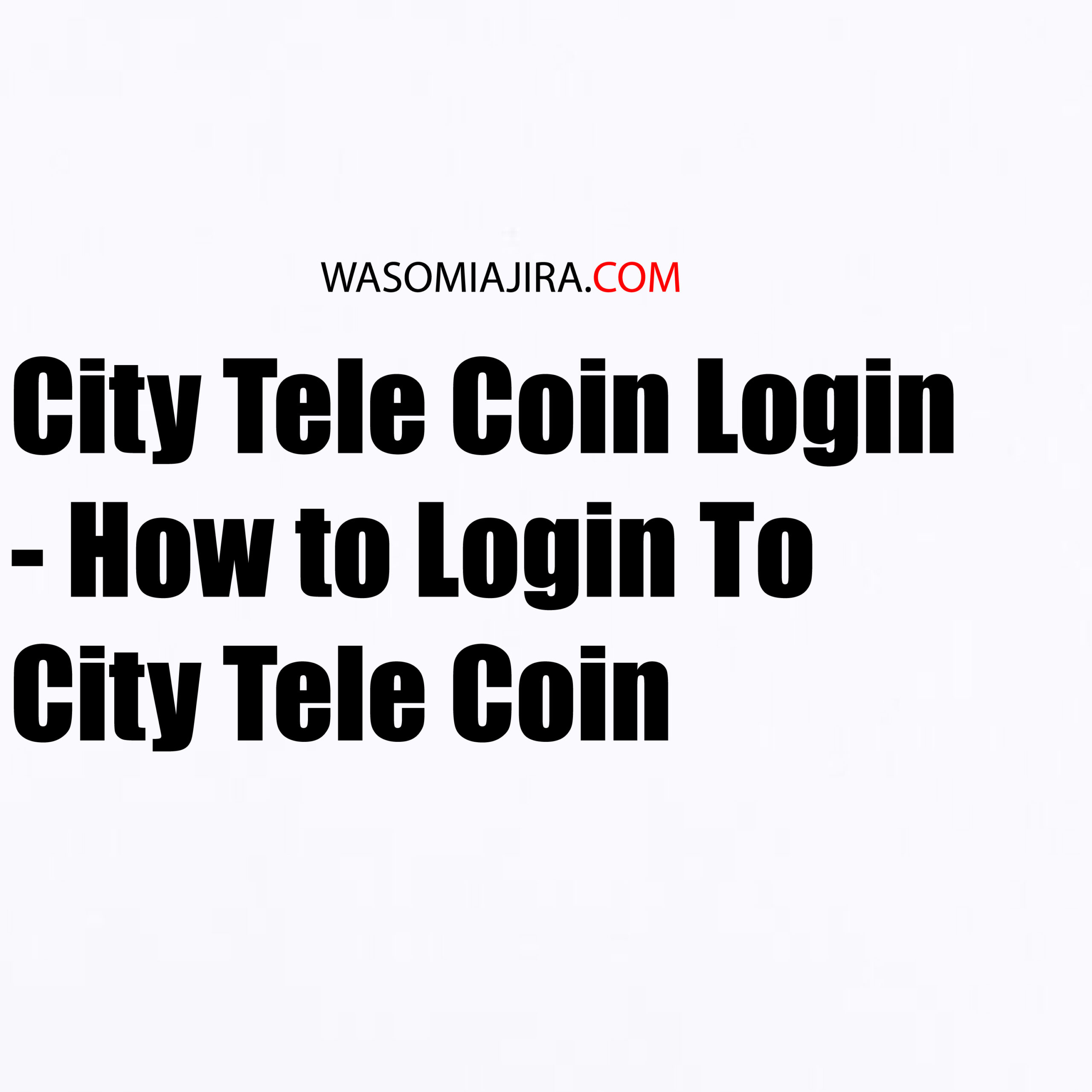 City Tele Coin Login