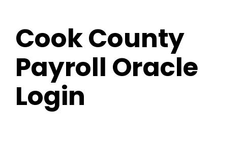 Cook County Payroll Oracle Login