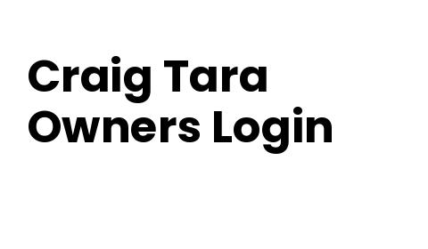 Craig Tara Owners Login