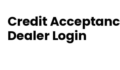 Creditacceptance Dealer Login