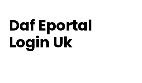 Daf Eportal Login Uk