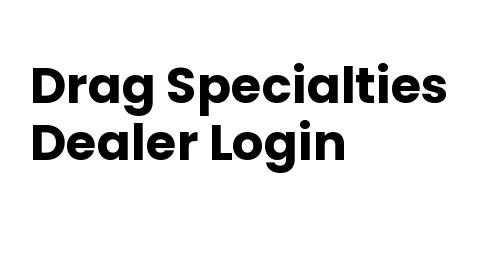 Drag Specialties Dealer Login