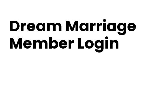 Dream Marriage Member Login