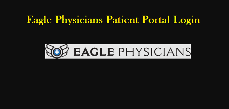 Eagle Physicians Portal Login