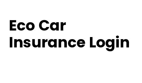 Eco Car Insurance Login