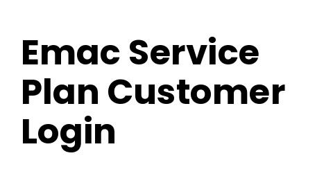 Emac Service Plan Customer Login