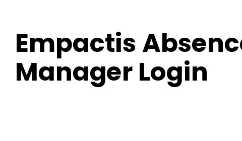 Empactis Absence Manager Login