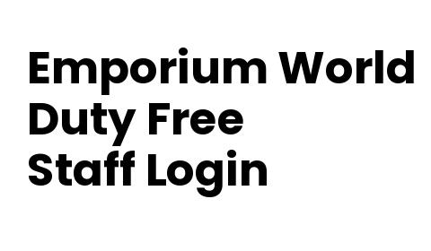 Emporium Duty Free Staff Login