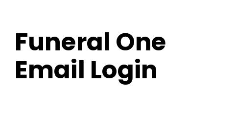 Funeral One Email Login