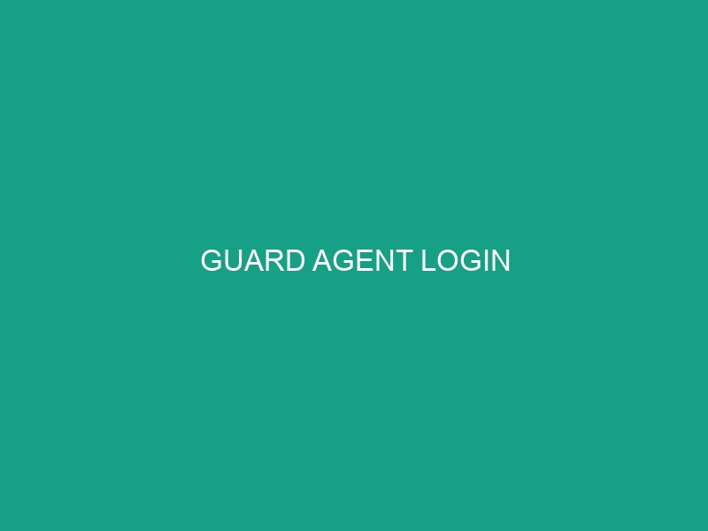 Guard Agent Login