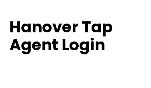 Hanover Agent Login Tap