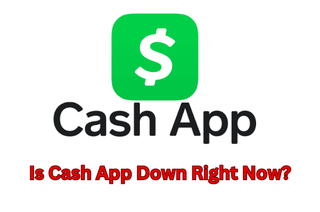 Is Cash App Down Right Now